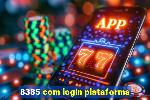 8385 com login plataforma